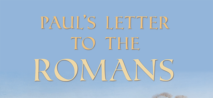 Women’s Study: Paul's Letter to the Romans, by Nancy Caudel