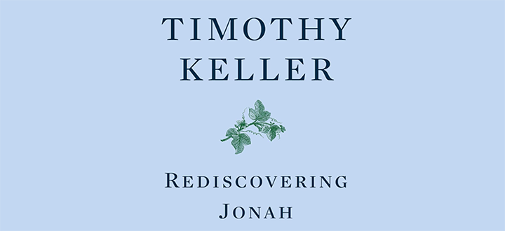 Rediscovering Jonah: The Secret of God’s Mercy