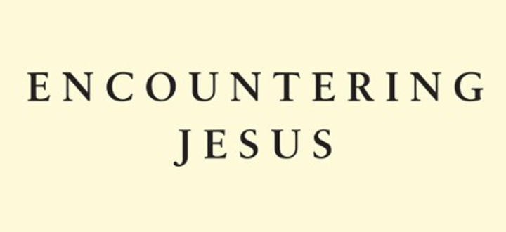 Encountering Jesus