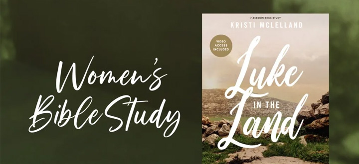 Women’s Bible Study­: Luke in the Land, by Kristi McLelland