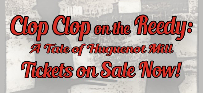 Clop Clop on the Reedy: A Tale of Huguenot Mill